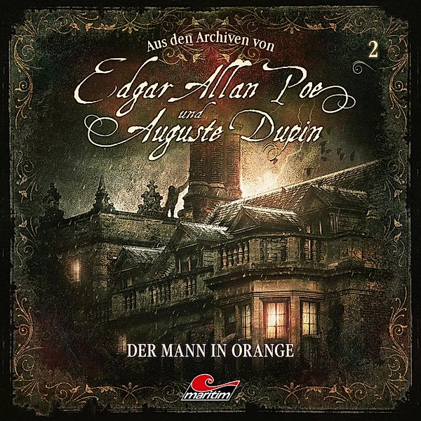 Edgar Allan Poe & Auguste Dupin - 2 - Der Mann in Orange, Arthur Conan Doyle