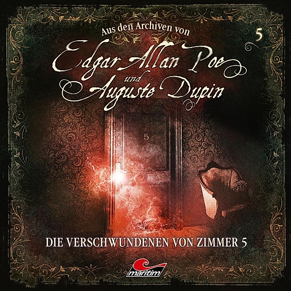 Edgar Allan Poe & Auguste Dupin - 5 - Die Verschwundenen von Zimmer 5, Edgar Allan Poe, Thomas Tippner