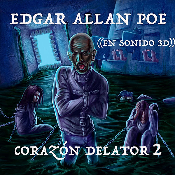 EDGAR ALLAN POE - CORAZON DELATOR - 2 - Edgar Allan Poe - Corazón Delator Episodio 2, Henry Acero