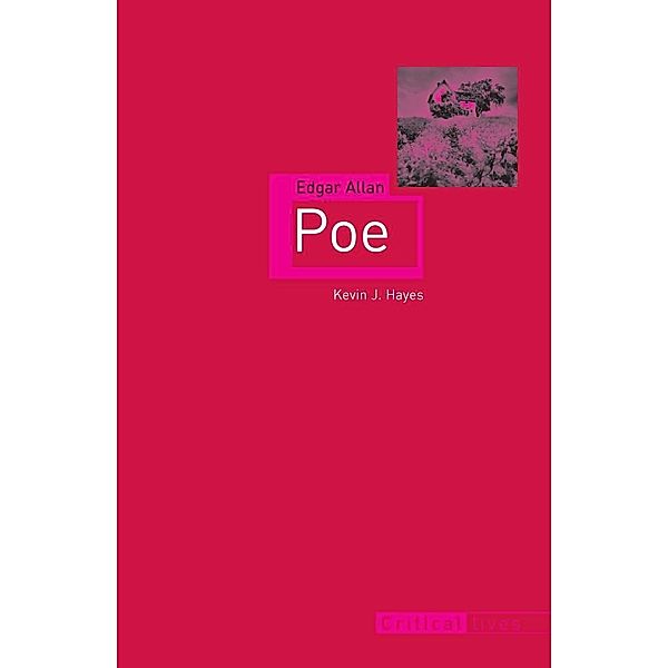 Edgar Allan Poe / Critical Lives, Hayes Kevin J. Hayes