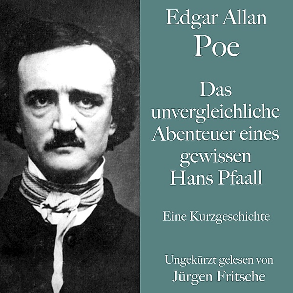 Edgar Allan Poe: Das unvergleichliche Abenteuer eines gewissen Hans Pfaall, Edgar Allan Poe