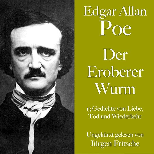 Edgar Allan Poe: Der Eroberer Wurm, Edgar Allan Poe
