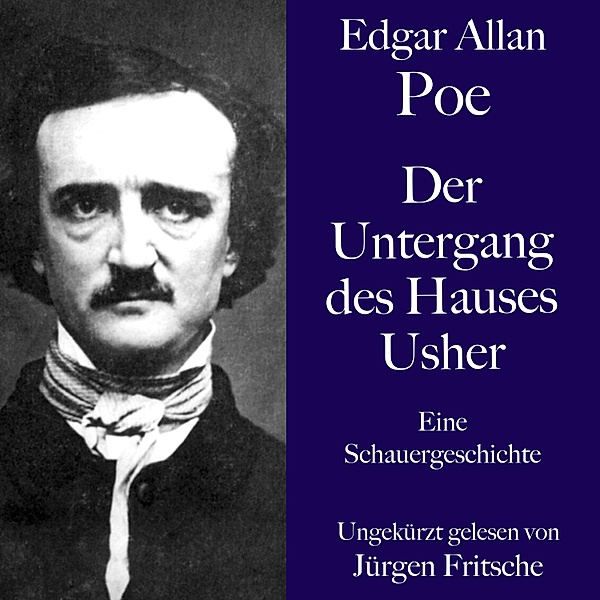 Edgar Allan Poe: Der Untergang des Hauses Usher, Edgar Allan Poe