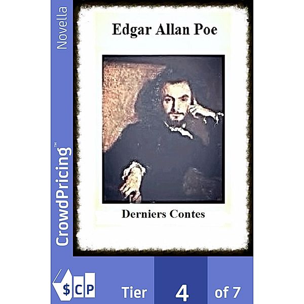 Edgar Allan Poe;  Derniers Contes, Antoine Arru