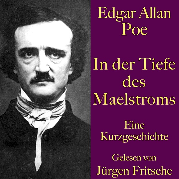 Edgar Allan Poe: In der Tiefe des Maelstroms, Edgar Allan Poe