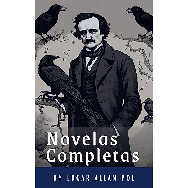 Edgar Allan Poe: Novelas Completas, Edgar Allan Poe, Classics Hq