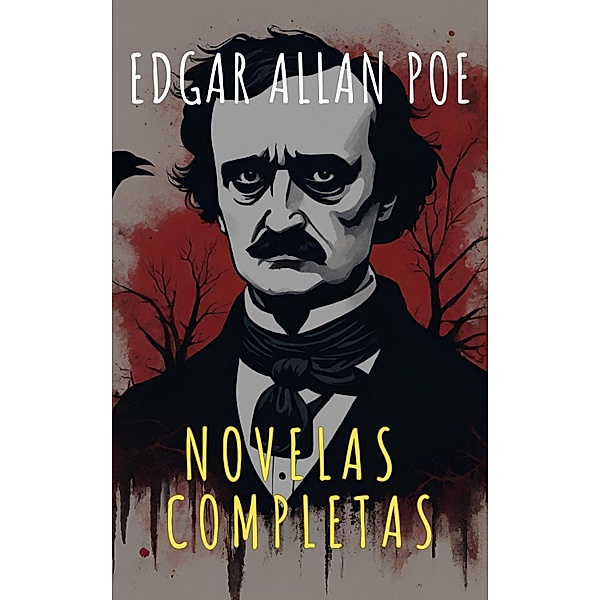 Edgar Allan Poe: Novelas Completas, Edgar Allan Poe, The griffin Classics