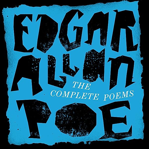 Edgar Allan Poe: The Complete Poems, Edgar Allan Poe