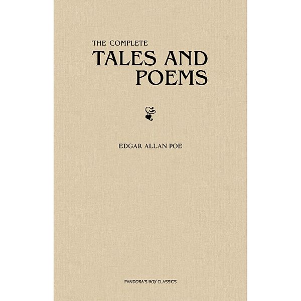 Edgar Allan Poe: The Complete Tales and Poems / Pandora's Box Classics, Poe Edgar Allan Poe