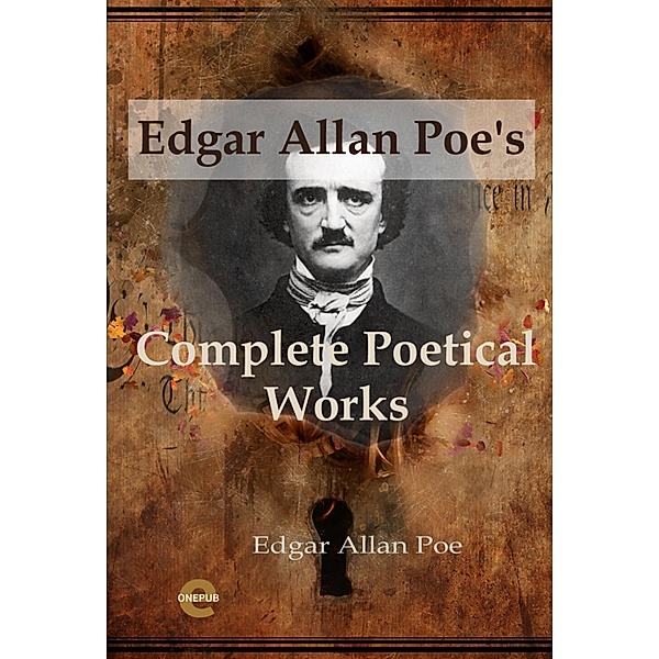Edgar Allan Poe\'s Complete Poetical Works, Edgar Allan Poe