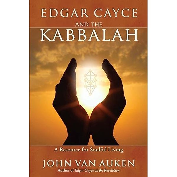 Edgar Cayce and the Kabbalah, John Van Auken