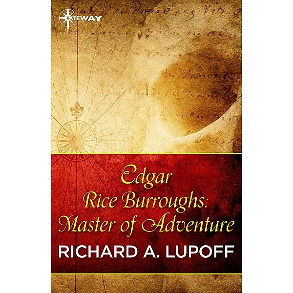 Edgar Rice Burroughs: Master of Adventure, Richard A. Lupoff