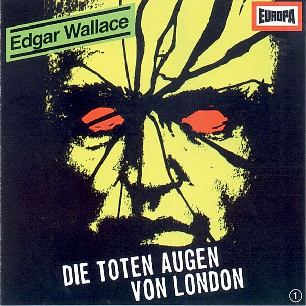 Edgar Wallace - 1 - Folge 01: Die toten Augen von London, Edgar Wallace