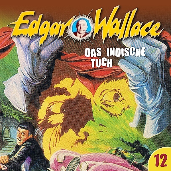 Edgar Wallace - 12 - Das indische Tuch, Edgar Wallace, Ludger Billerbeck