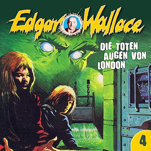 Edgar Wallace - 4 - Die toten Augen von London, Edgar Wallace, George Chevalier