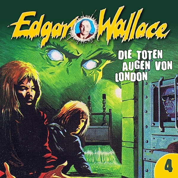 Edgar Wallace - 4 - Die toten Augen von London, Edgar Wallace, George Chevalier