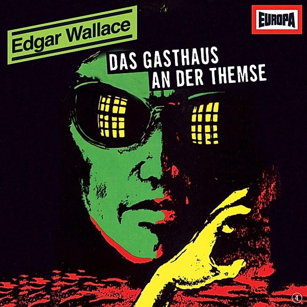Edgar Wallace - 4 - Folge 04: Das Gasthaus an der Themse, Edgar Wallace