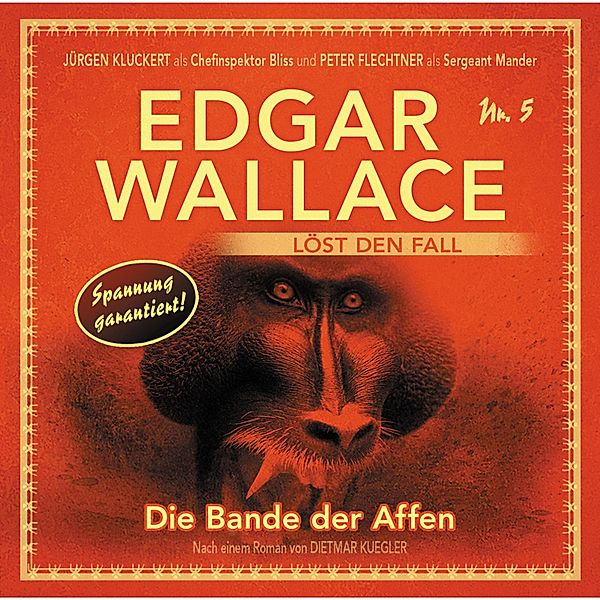 Edgar Wallace - 5 - Die Bande der Affen, Dietmar Kuegler