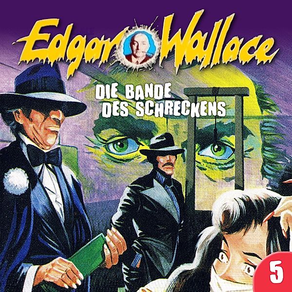 Edgar Wallace - 5 - Die Bande des Schreckens, Edgar Wallace, George Chevalier