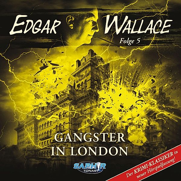 Edgar Wallace - 5 - Gangster in London, Edgar Wallace, Florian Hilleberg