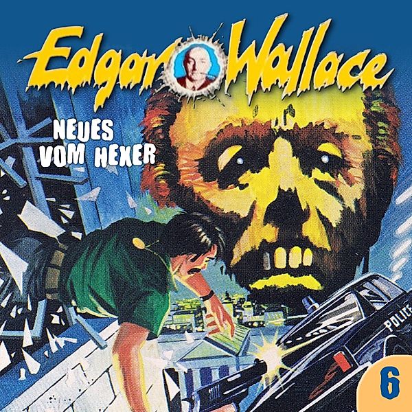 Edgar Wallace - 6 - Neues vom Hexer, Edgar Wallace, George Chevalier