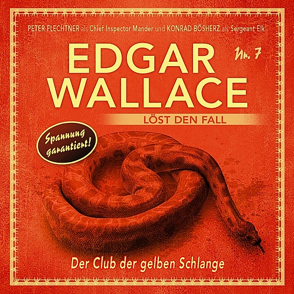 Edgar Wallace - 7 - Der Club der gelben Schlange, Markus Winter