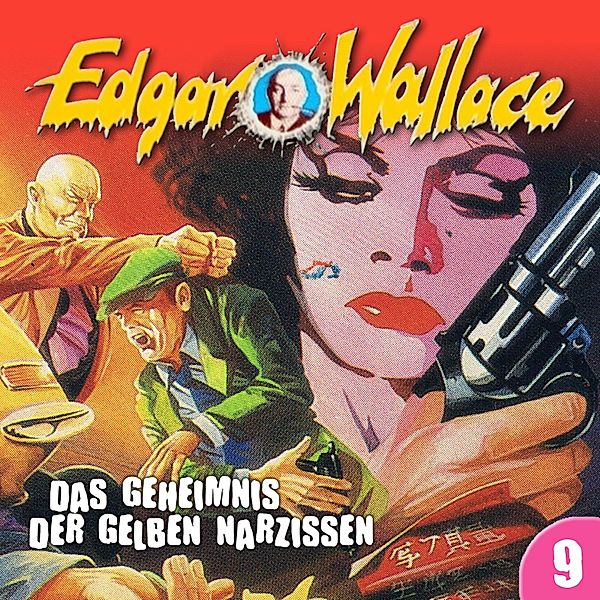 Edgar Wallace - 9 - Das Geheimnis der gelben Narzissen, Edgar Wallace, Ludger Billerbeck