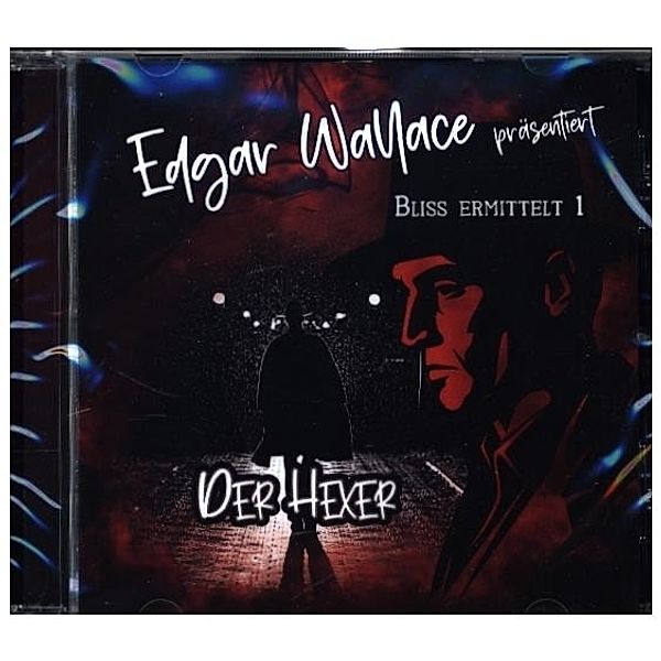 Edgar Wallace - Bliss ermittelt - Der Hexer,1 Audio-CD, Edgar - Bliss Ermittelt Wallace