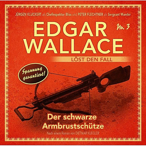 Edgar Wallace löst den Fall - Das schwarze Armbrustschütze, 1 Audio-CD, 1 Audio-CD Edgar Wallace löst den Fall