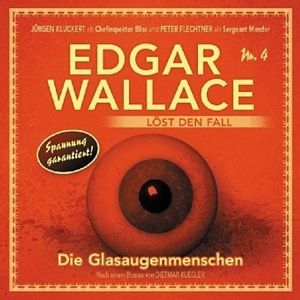 Edgar Wallace löst den Fall - Die Glasaugenmenschen, 1 Audio-CD, 1 Audio-CD Edgar Wallace löst den Fall