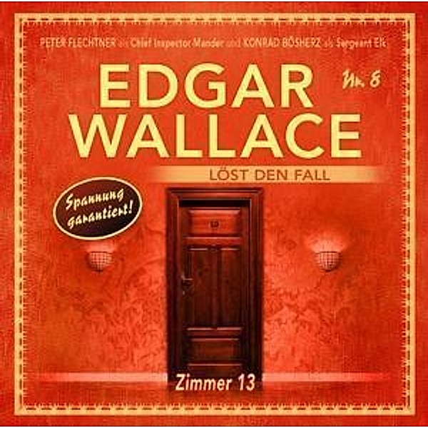 Edgar Wallace löst den Fall - Zimmer 13,1 Audio-CD, Edgar Wallace
