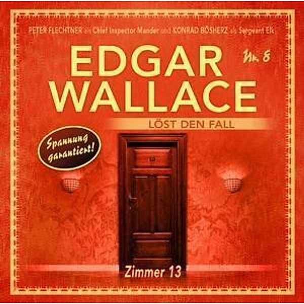 Edgar Wallace löst den Fall - Zimmer 13,1 Audio-CD, Edgar Wallace