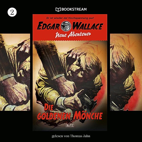 Edgar Wallace - Neue Abenteuer - 2 - Die goldenen Mönche, Edgar Wallace, Dietmar Kuegler