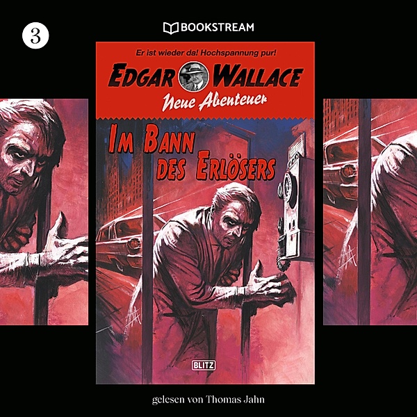 Edgar Wallace - Neue Abenteuer - 3 - Im Bann des Erlösers, Edgar Wallace, Thomas Tippner