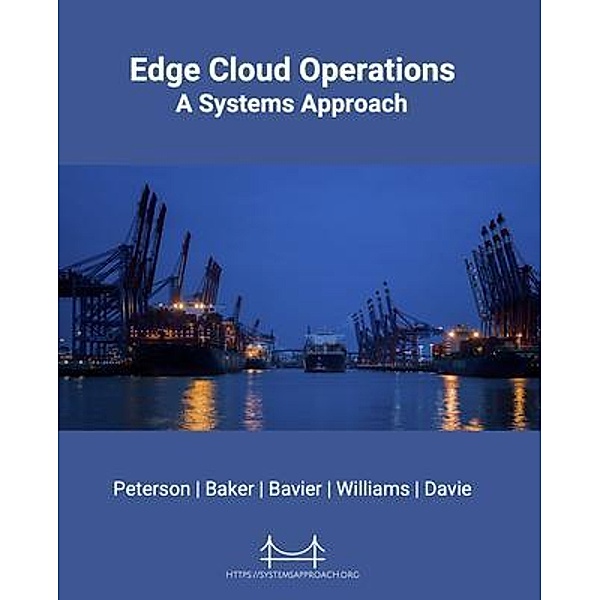 Edge Cloud Operations, Larry Peterson, Scott Baker, Bruce Davie