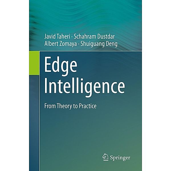 Edge Intelligence, Javid Taheri, Schahram Dustdar, Albert Zomaya, Shuiguang Deng