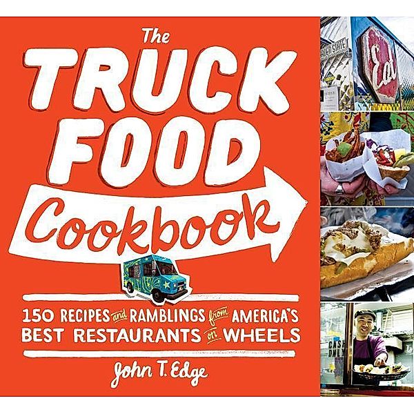 Edge, J: Truck Food Cookbook, John T. Edge