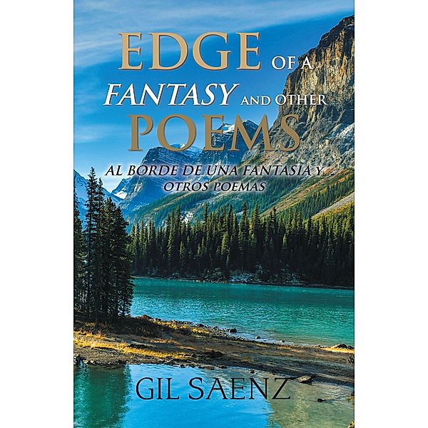 Edge of a Fantasy and Other Poems, Gil Saenz