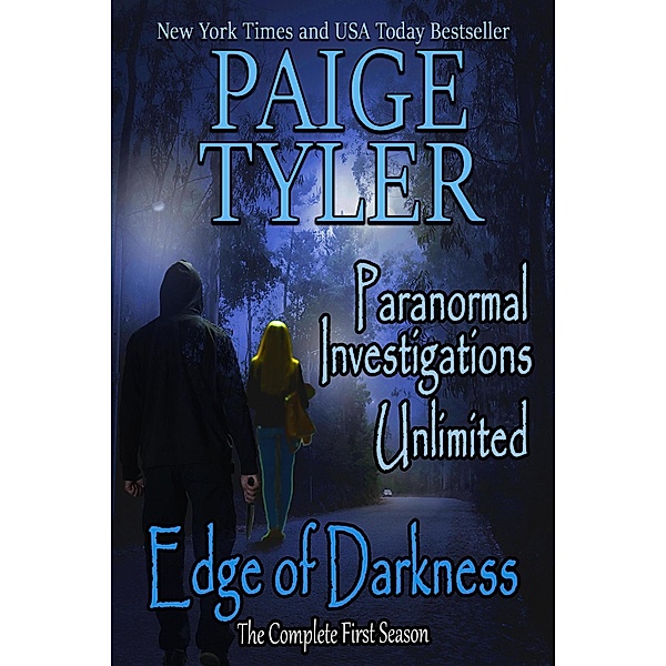 Edge of Darkness: The Complete First Season (Paranormal Investigations Unlimited) / Paranormal Investigations Unlimited, Paige Tyler