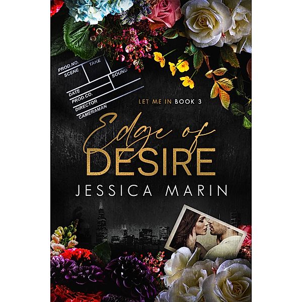 Edge of Desire (Let Me In, #3) / Let Me In, Jessica Marin