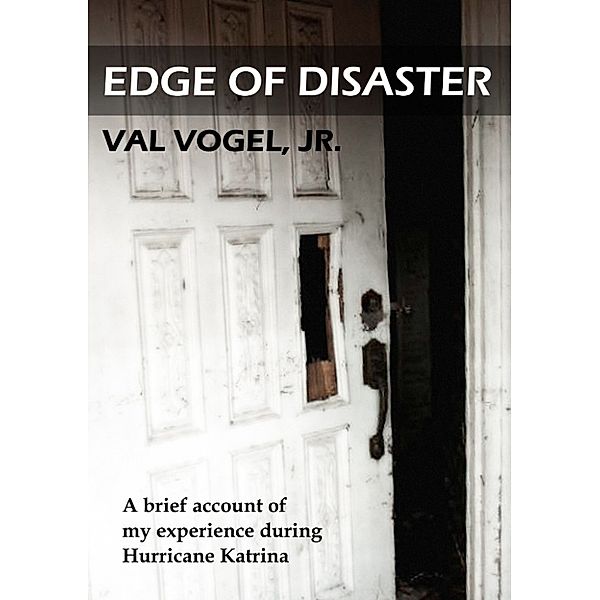 Edge of Disaster, Jr., CLU, ChFC, MSW, Val Vogel