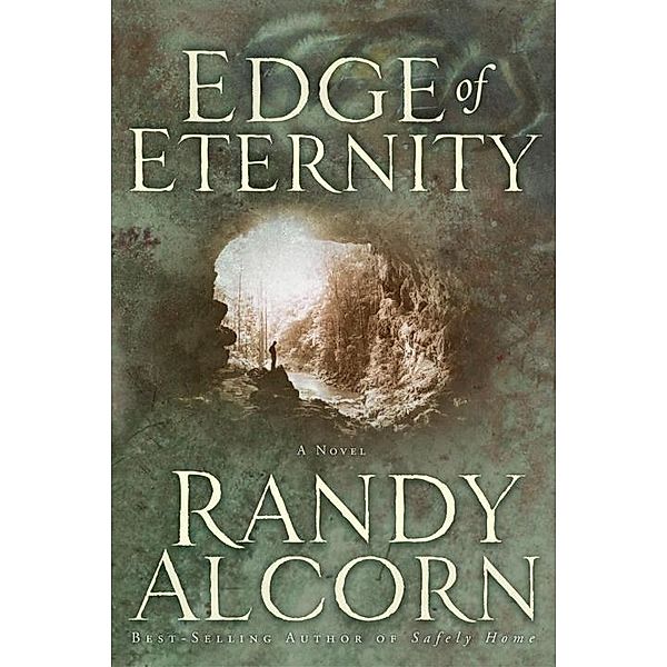 Edge of Eternity, Randy Alcorn