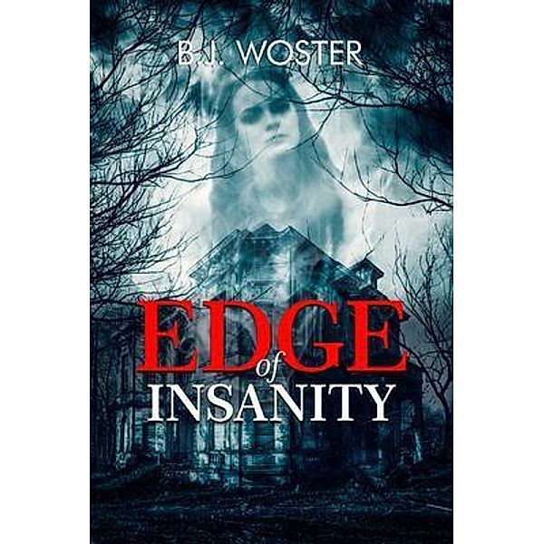 Edge of Insanity, B. J. Woster, Barbara Woster