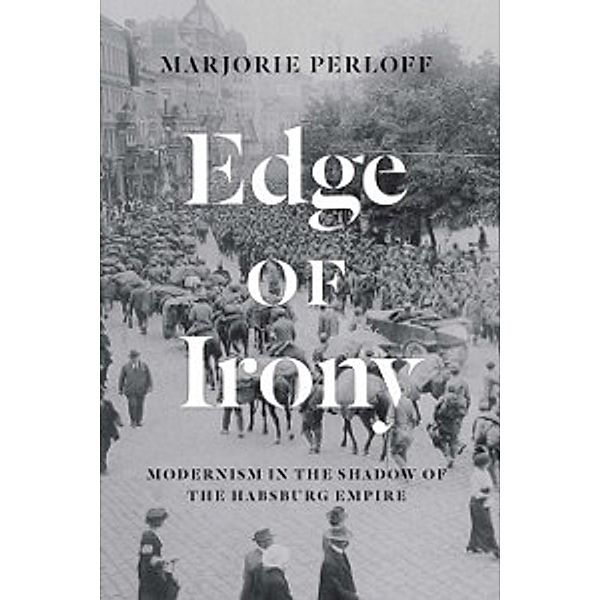 Edge of Irony, Perloff Marjorie Perloff
