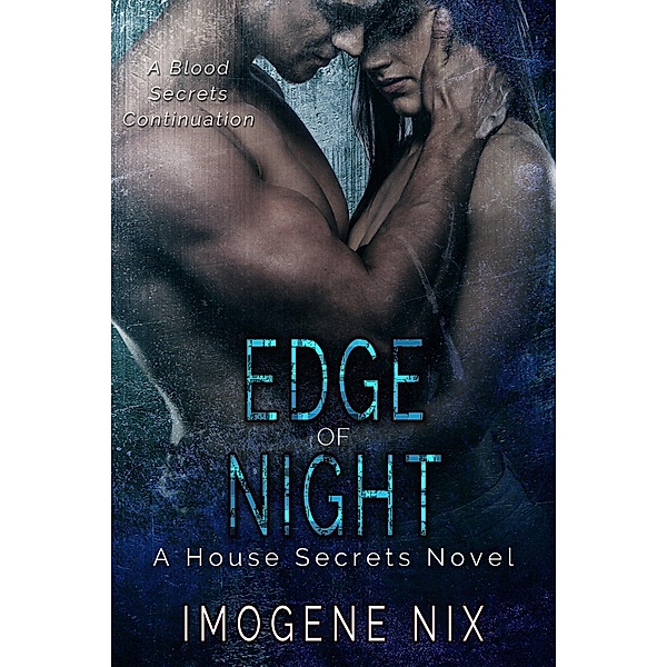Edge of Night (House Secrets, #3) / House Secrets, Imogene Nix
