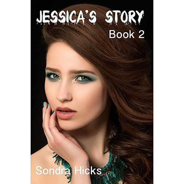 Edge of Night Trilogy: Jessica's Story, Sondra Hicks