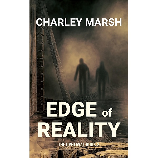 Edge of Reality (The Upheaval Series, #2) / The Upheaval Series, Charley Marsh