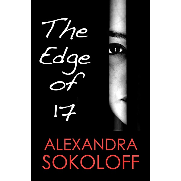 Edge of Seventeen / Alexandra Sokoloff, Alexandra Sokoloff