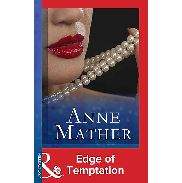 Edge Of Temptation (Mills & Boon Modern), Anne Mather