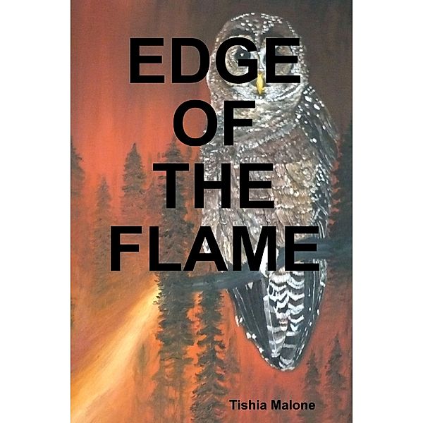 Edge of the Flame, Tishia Malone
